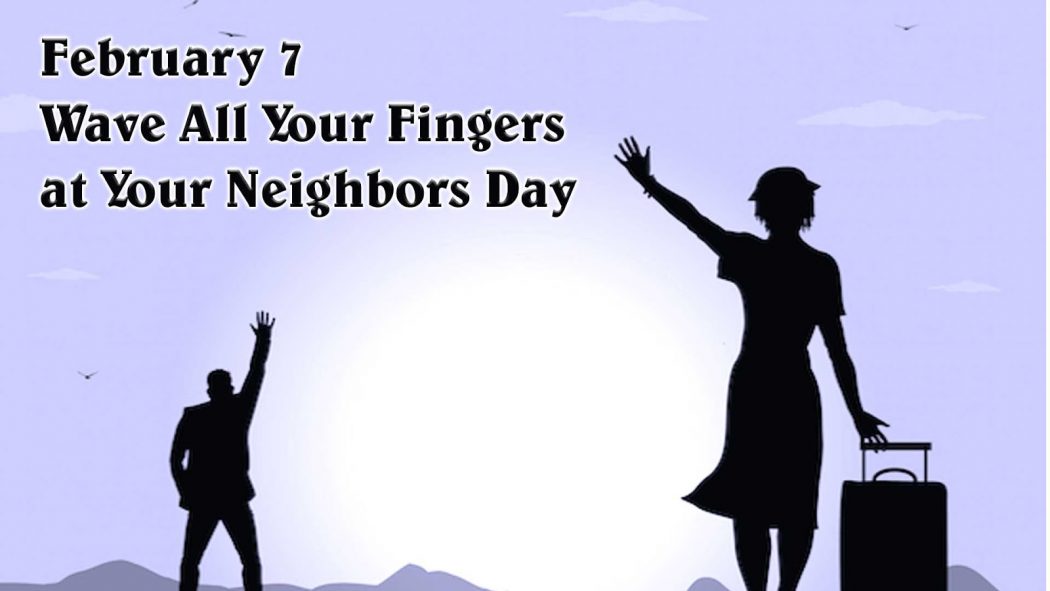 wave-all-your-fingers-at-your-neighbor-day1